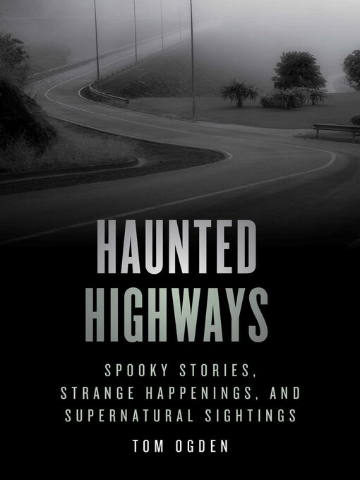 Title details for Haunted Highways by Tom Ogden - Available